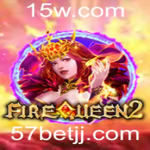 Explorando o Universo de FireQueen2 e o Fascinante 57 bet